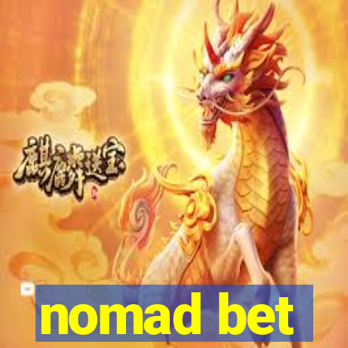 nomad bet